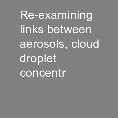Re-examining links between aerosols, cloud droplet concentr