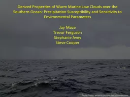 Derived Properties of Warm Marine Low Clouds over the South