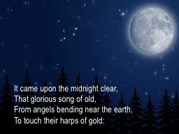 It  came upon the midnight clear,