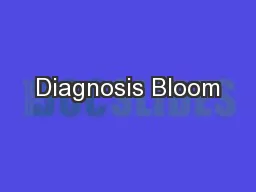 Diagnosis Bloom
