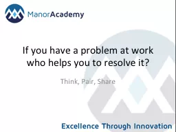If you have a problem at work who helps you to resolve it?