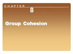 Chapter 8: Group Cohesion