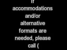 If accommodations and/or alternative formats are needed, please call (