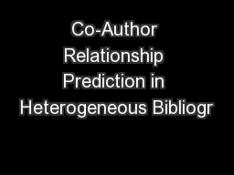 Co-Author Relationship Prediction in Heterogeneous Bibliogr