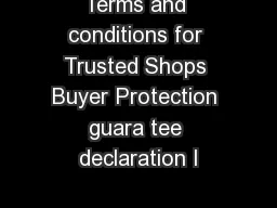 Terms and conditions for Trusted Shops Buyer Protection guara tee declaration I