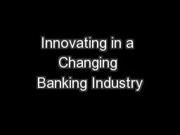 Innovating in a Changing Banking Industry