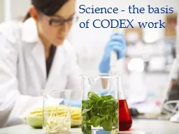 Science - the basis of CODEX work