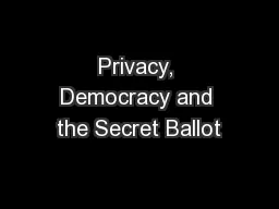 Privacy, Democracy and the Secret Ballot