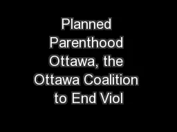 Planned Parenthood Ottawa, the Ottawa Coalition to End Viol