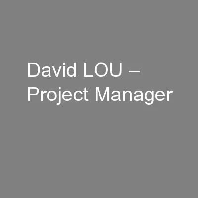 David LOU – Project Manager