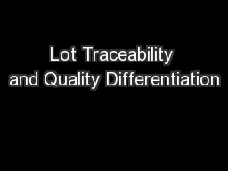 Lot Traceability and Quality Differentiation