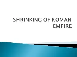 SHRINKING OF ROMAN EMPIRE