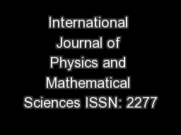 International Journal of Physics and Mathematical Sciences ISSN: 2277