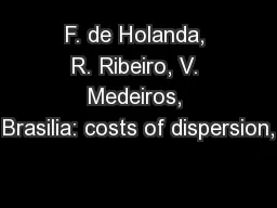 F. de Holanda, R. Ribeiro, V. Medeiros, Brasilia: costs of dispersion,