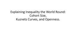 Explaining Inequality the World Round: Cohort Size,