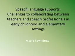 Speech language supports: Challenges to collaborating betwe