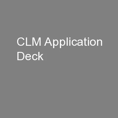 CLM Application Deck