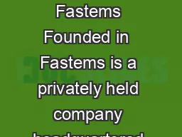 FACTORY AUTOMATION SYSTEMS  About Fastems Founded in  Fastems is a privately held company