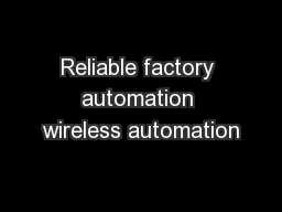 Reliable factory automation wireless automation