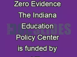 Zero Tolerance Zero Evidence The Indiana Education Policy Center is funded by Lilly Endowment Inc