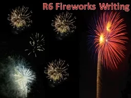 R6 Fireworks Writing