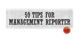 30  tips for Management Reporter
