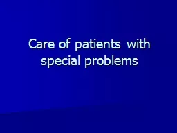 Care of patients with special problems