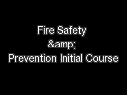 Fire Safety & Prevention Initial Course