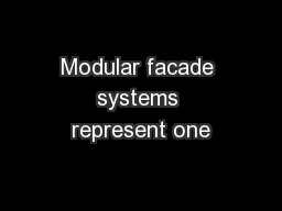 Modular facade systems represent one