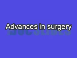 Advances in surgery