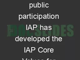 IAP Core Values of Public Participation As an international leader in public participation