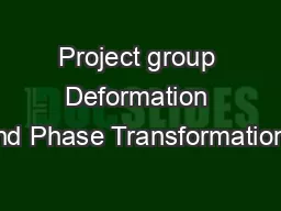 Project group Deformation and Phase Transformations