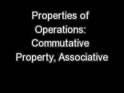 Properties of Operations: Commutative Property, Associative