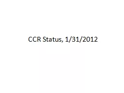 CCR Status, 1/31/2012
