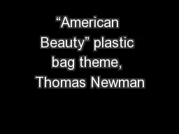 “American Beauty” plastic bag theme, Thomas Newman
