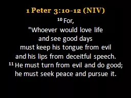 1 Peter 3:10-12 (NIV)