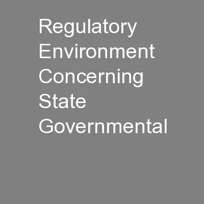 Regulatory Environment Concerning State Governmental