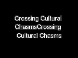 Crossing Cultural ChasmsCrossing Cultural Chasms