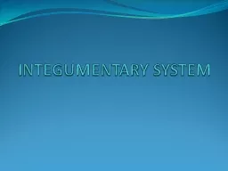 INTEGUMENTARY SYSTEM