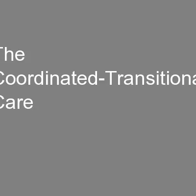 The Coordinated-Transitional Care