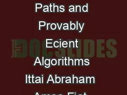 Highway Dimension Shortest Paths and Provably Ecient Algorithms Ittai Abraham  Amos Fiat