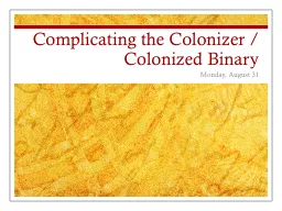 Complicating the Colonizer / Colonized Binary