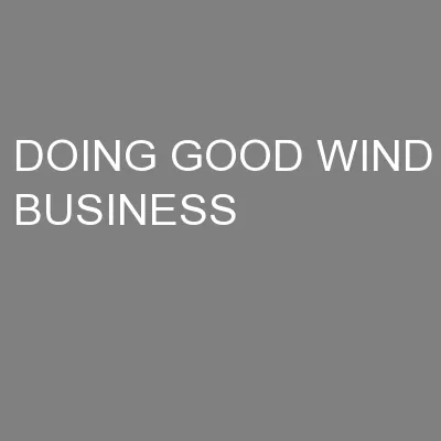 DOING GOOD WIND BUSINESS