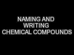 NAMING AND WRITING CHEMICAL COMPOUNDS