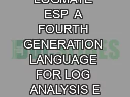 LOGMATE ESP  A FOURTH GENERATION LANGUAGE FOR LOG ANALYSIS E