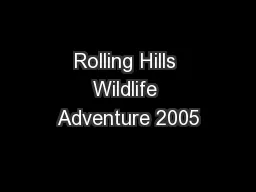 Rolling Hills Wildlife Adventure 2005