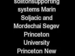 Selfsimilarity and fractals in solitonsupporting systems Marin Soljacic and Mordechai Segev Princeton University Princeton New Jersey  Curtis R