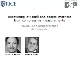 Recovering low rank and sparse matrices from compressive me