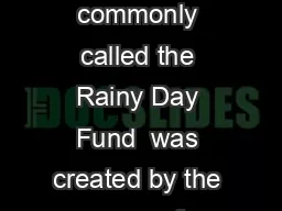 Background The Economic Stabilization Fund ESF  commonly called the Rainy Day Fund  was