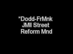 “Dodd-FrMnk JMll Street Reform Mnd